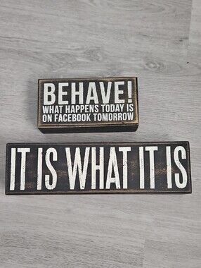 Set Of 2 Box Signs Black & White 'Behave! / It Is What It Is' Rustic Wall Signs